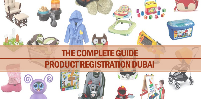 Complete guide product registration Dubai Complete guide product registration Dubai