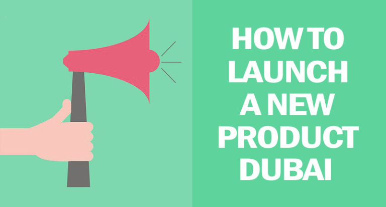 Launch a new product in Dubai