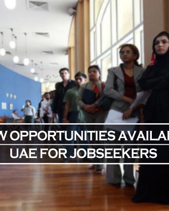 New Opportunities Available In UAE For Jobseekers