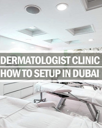 Setup dermatologist clinic Dubai