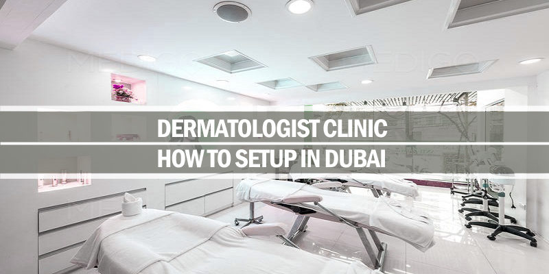 Setup dermatologist clinic Dubai