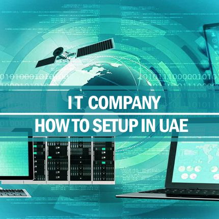 How To Setup IT Company In UAE Setup IT Company in UAE