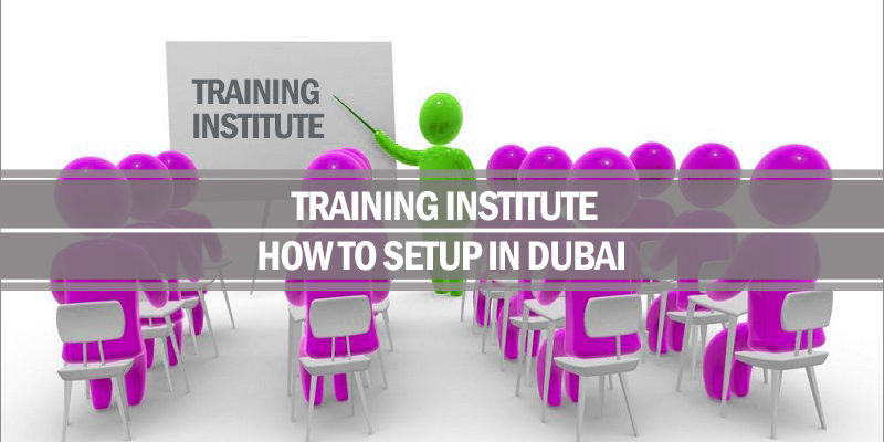 Setup training institute Dubai