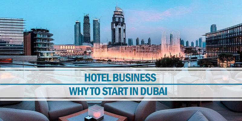 Start a hotel business in Dubai