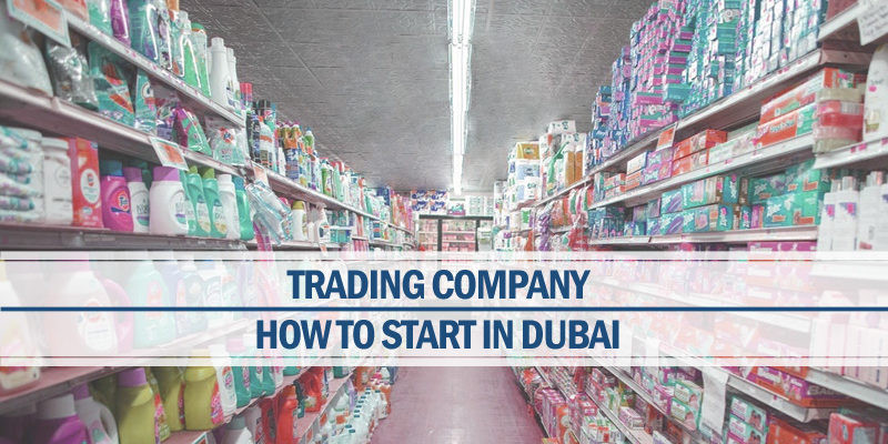 Starting trading company Dubai