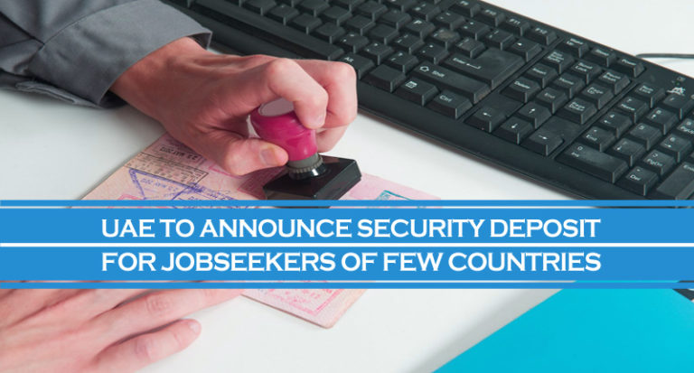 UAE Announce Security Deposit For Jobseekers Of Countries