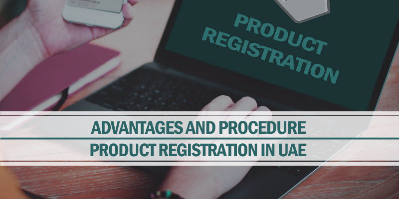 Advantages & procedure of product registration UAE