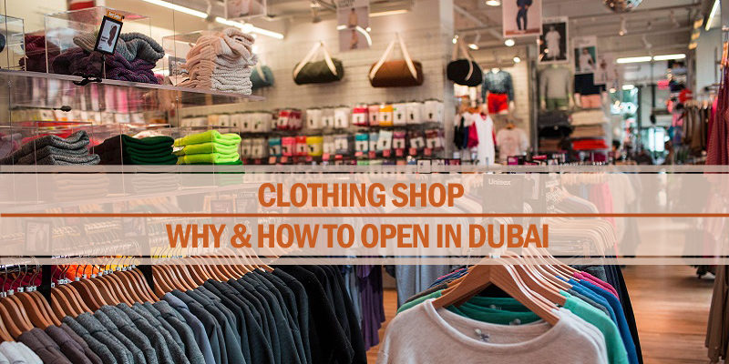 Open a clothing shop in Dubai