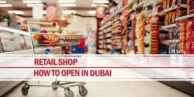 Open retail shop dubai