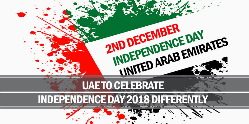 UAE celebrate independence day 2018 differently