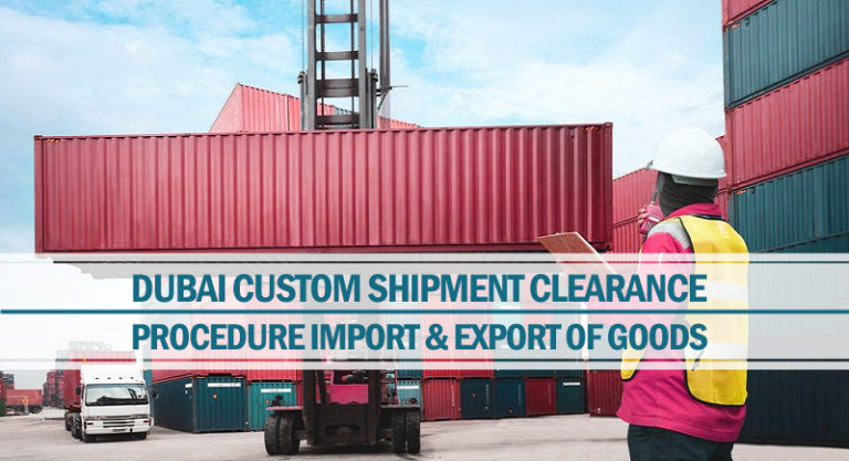 Dubai custom shipment clearance procedure