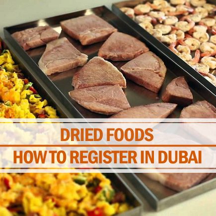 How to Register Dried Foods in Dubai Register dried foods in Dubai