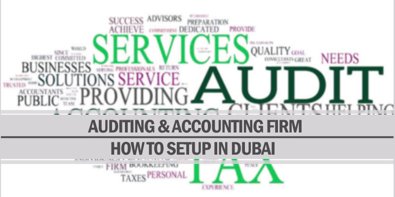 Setup auditing and accounting firm in Dubai