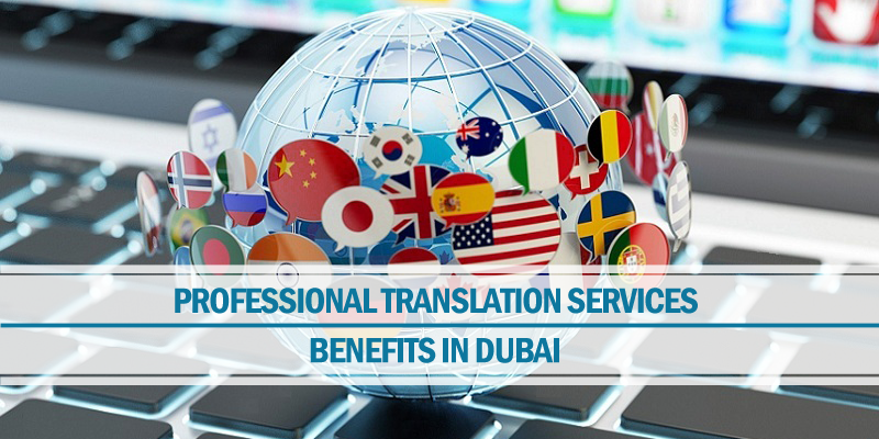 Benefits translation services Dubai