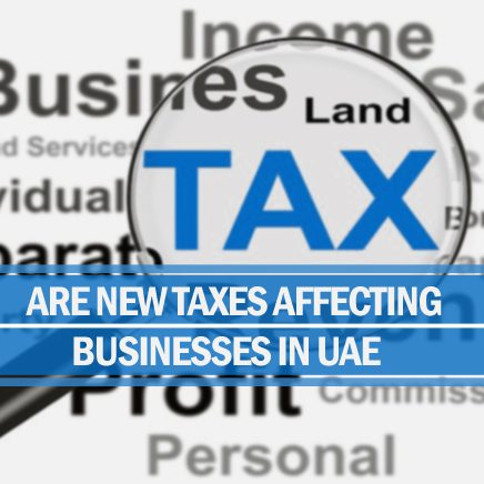Taxes affecting businesses in UAE Taxes affecting businesses uae