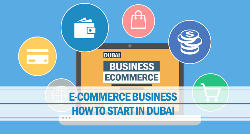 Start e-commerce business in Dubai Start E-commerce business Dubai