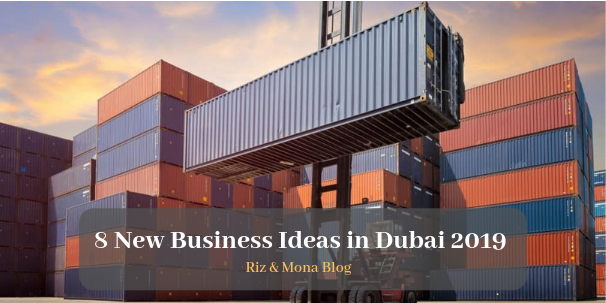 New Business Ideas in Dubai 2019