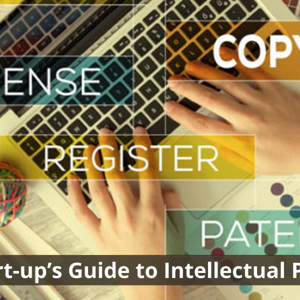 The Start ups Guide to Intellectual Property intellectual property