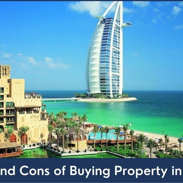 Pros and Cons of Buying Property in Dubai Benefits and Drawbacks of Purchasing Real Estate in Dubai