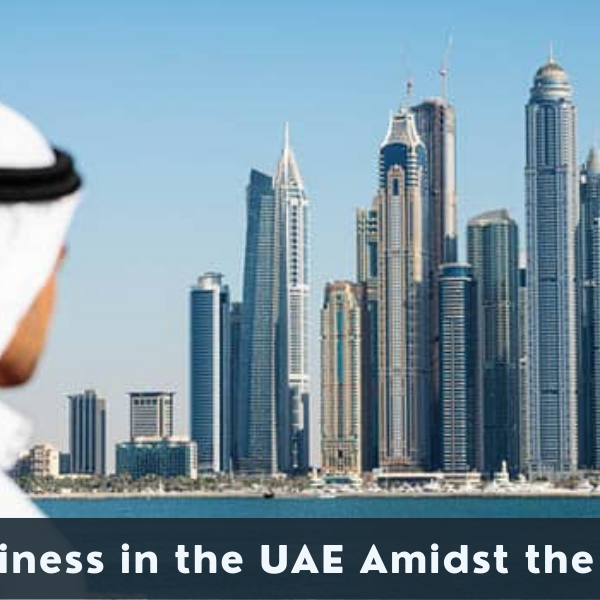 Doing Business in the UAE Amidst the Pandemic Doing Business in the UAE Amidst the Pandemic