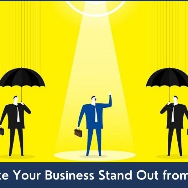 How to Make Your Business Stand Out from the Crowd 8 Ways to Make Your Business Stand Out