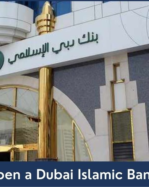 How to Open a Dubai Islamic Bank Account