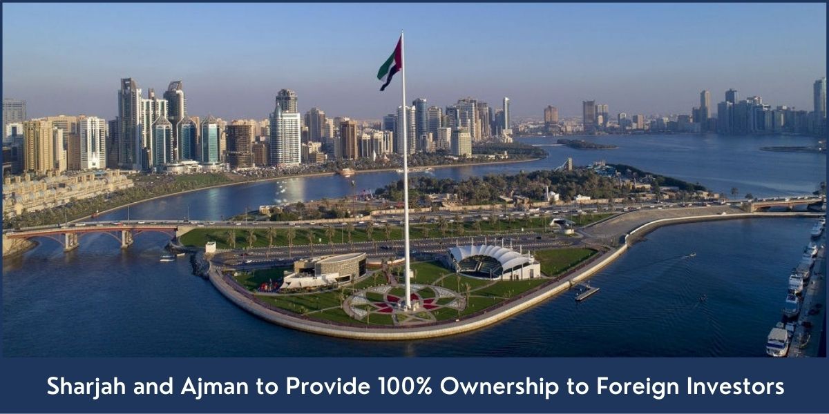 100 Percent Foreign Ownership in Sharjah and Ajman