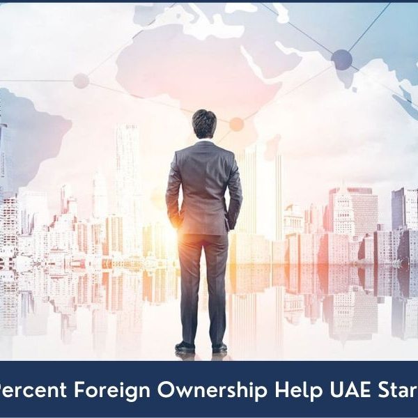 100 Percent Foreign Ownership UAE 100% foreign ownership and UAE Startup Ecosystem