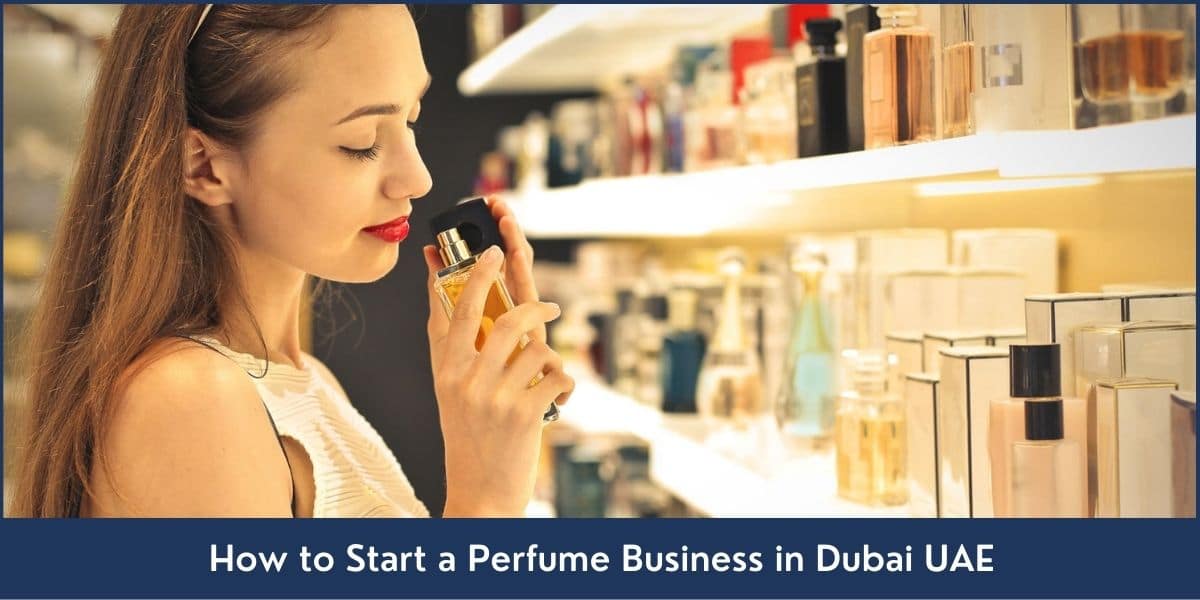 Perfume Business Setup in Dubai UAE