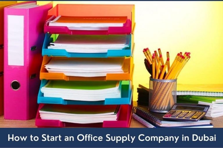 Guide to Start an Office Supply Business in Dubai UAE