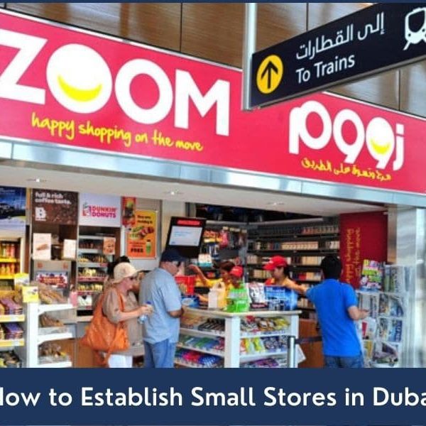 How to Establish Small Stores in Dubai Guide on starting small stores in Dubai