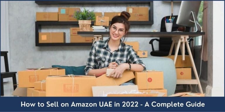 A complete guide about selling on Amazon UAE in 2022