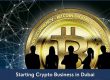 Must know things before starting Cryptocurrency business in Dubai