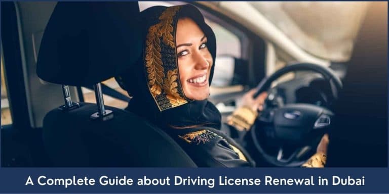 Guide about Driving License Renewal in Dubai UAE