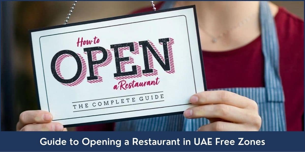 Guide to Opening a Restaurant in UAE Free Zones