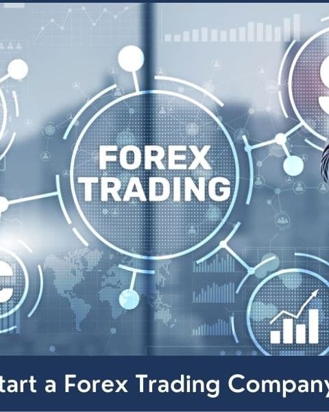 Guide about Starting a Forex Trading Company in Dubai UAE