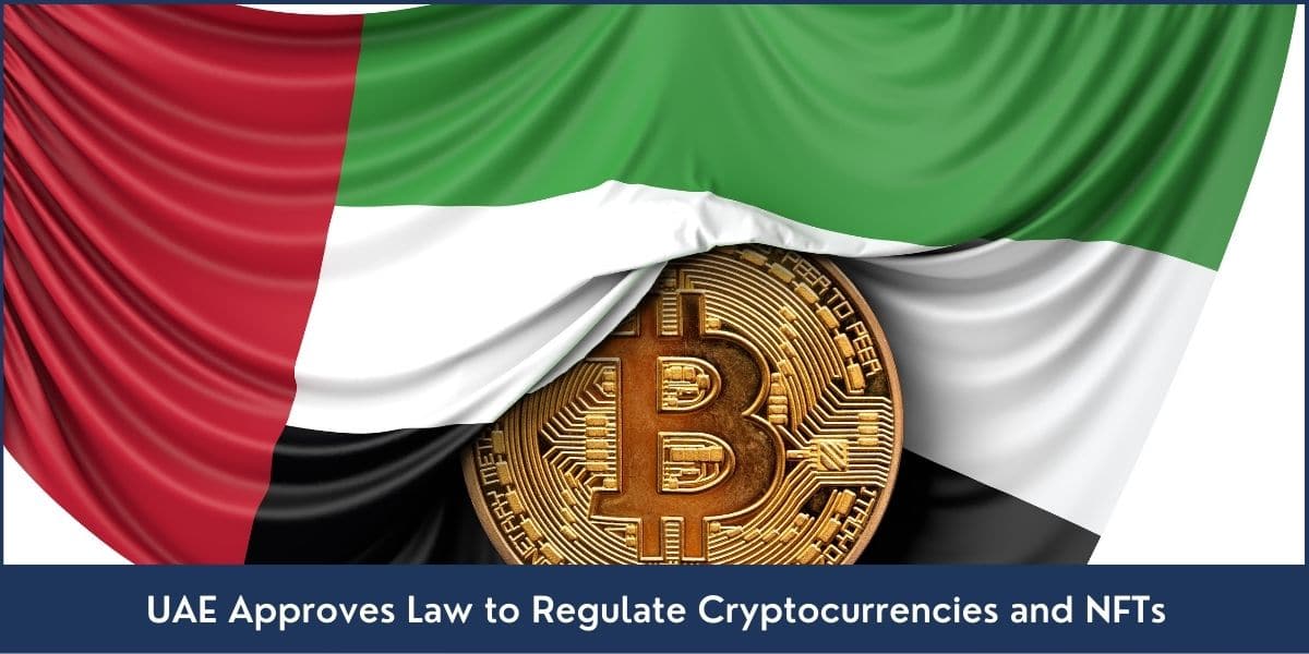 UAE Approves Law to Regulate Cryptocurrencies and NFTs