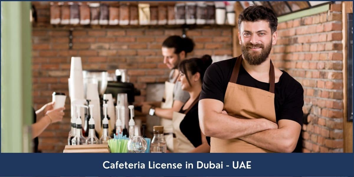 Procedure to get Cafeteria or Restaurant License in Dubai UAE