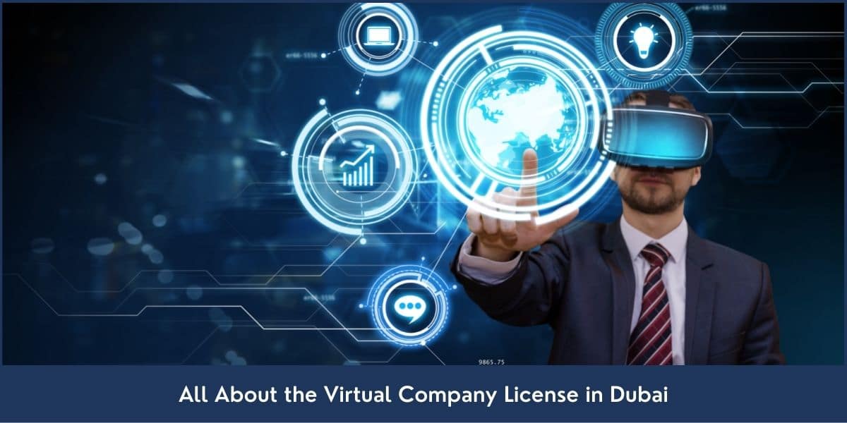 All About the Virtual Company License in Dubai UAE