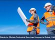 The complete procedure for obtaining technical services license in Dubai UAE