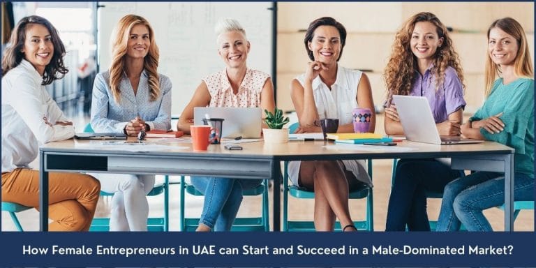 How women entrepreneurs in Dubai UAE can start and run a business successfully