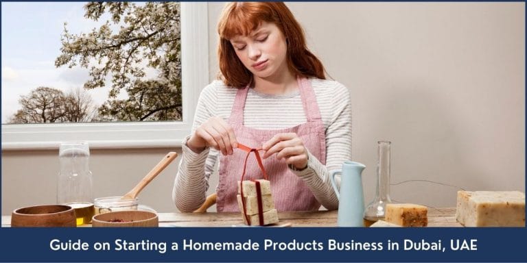 Step by step guide about setting up homemade products business in Dubai UAE