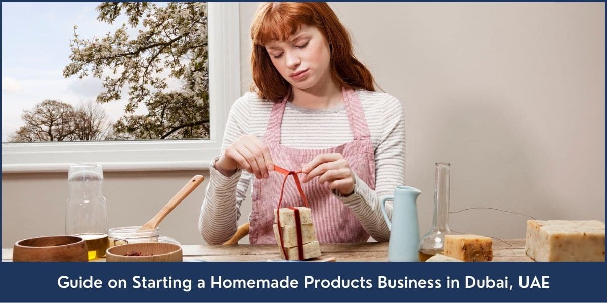 Step by step guide about setting up homemade products business in Dubai UAE