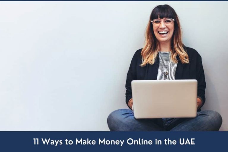 Top 11 ways to make money online from home in Dubai or anywhere in the UAE