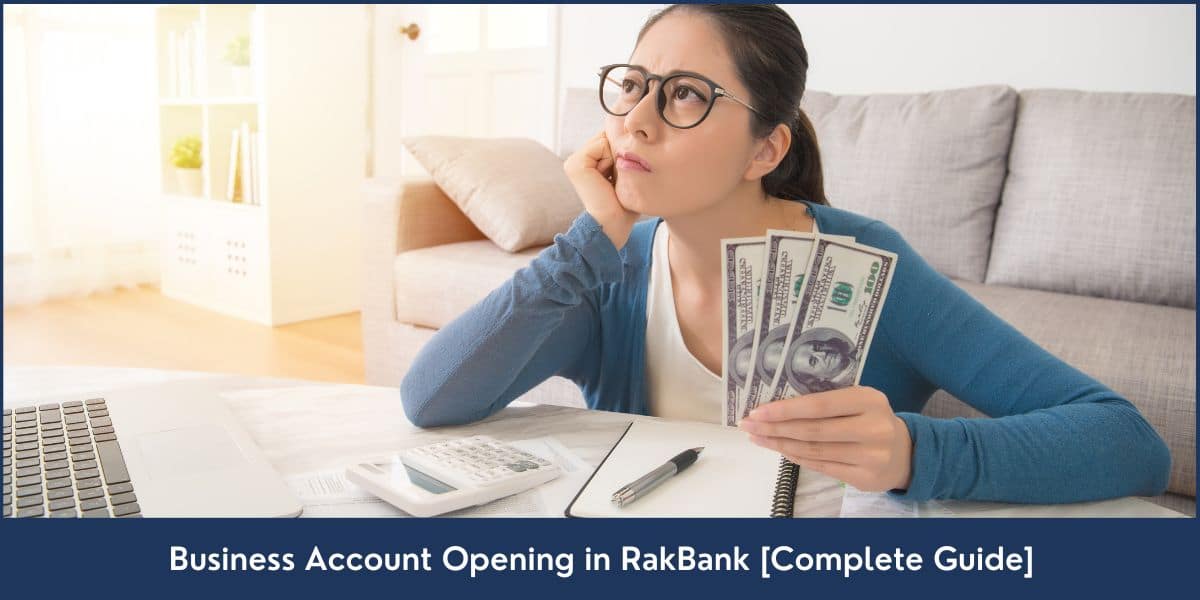 Guide to open a business account in Rak Bank