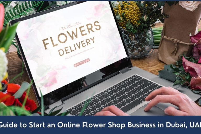 A step-by-step guide to opening an online flower shop business in the United Arab Emirates