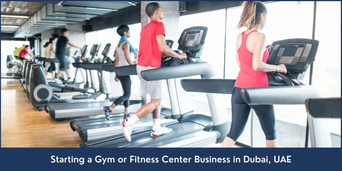 A guide with complete process, requirements, and benefits for setting up a fitness business in Dubai, UAE
