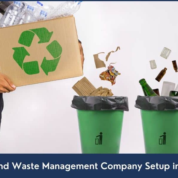 Recycling and Waste Management Company Setup in Dubai UAE How to Start Recycling and Waste Management Business in Dubai, UAE