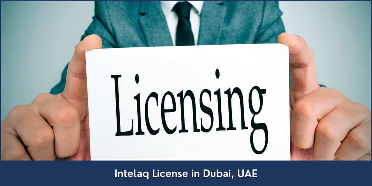 Guide to obtain intelaq license in Dubai, UAE.
