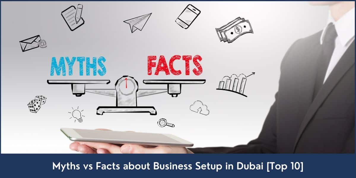 Setting Up a Business in Dubai: Myths vs Facts